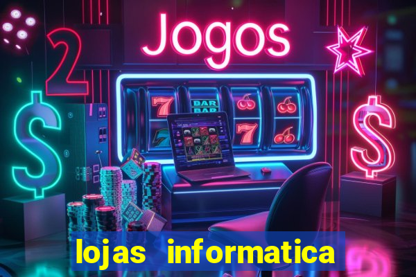 lojas informatica em recife